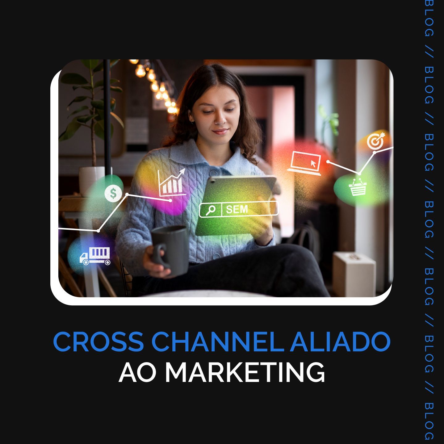 Leia mais sobre o artigo Cross Channel aliado ao Marketing