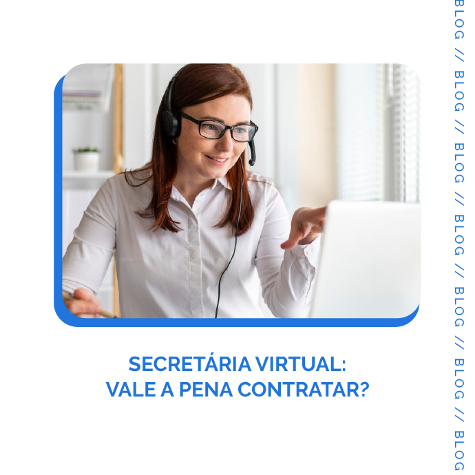 Leia mais sobre o artigo Secretária virtual: Vale a pena contratar?