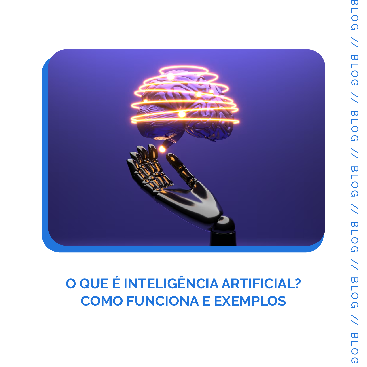 Leia mais sobre o artigo O que é Inteligência Artificial? Como funciona e exemplos