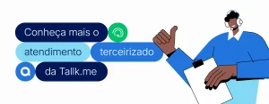 Atendimento terceirizado como um dos tipos de atendimento oferecidos pela Tallk.me